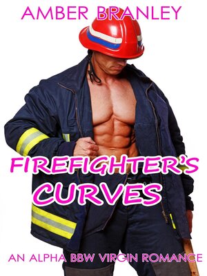 cover image of Firefighter's Curves (An Alpha BBW Virgin Romance)